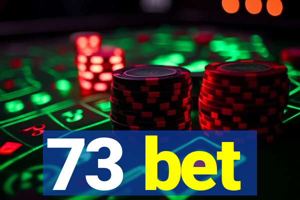 73 bet